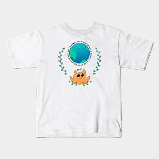 Make the Earth a Better Place Kids T-Shirt